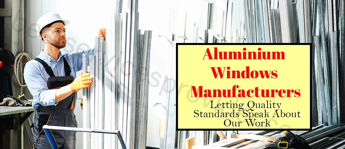 Aluminium windows manufacturers