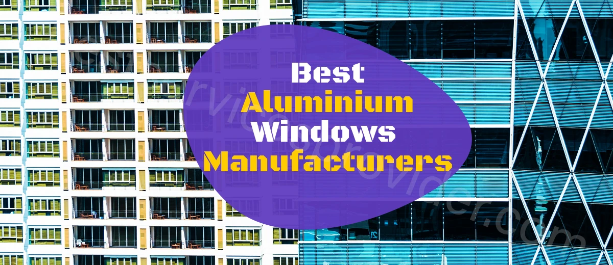 Best Aluminium Windows Manufacturers