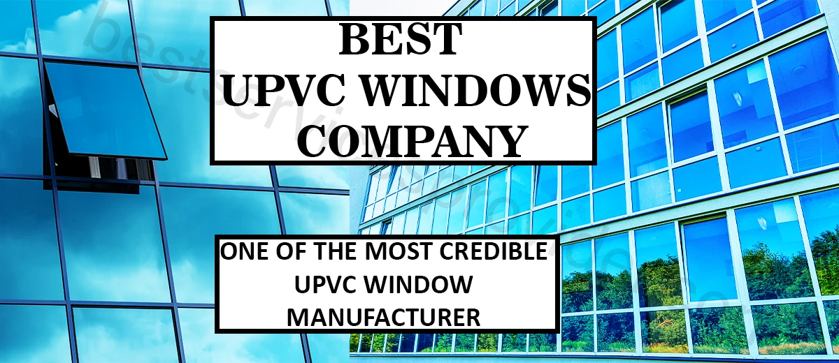 Best UPVC Windows Company