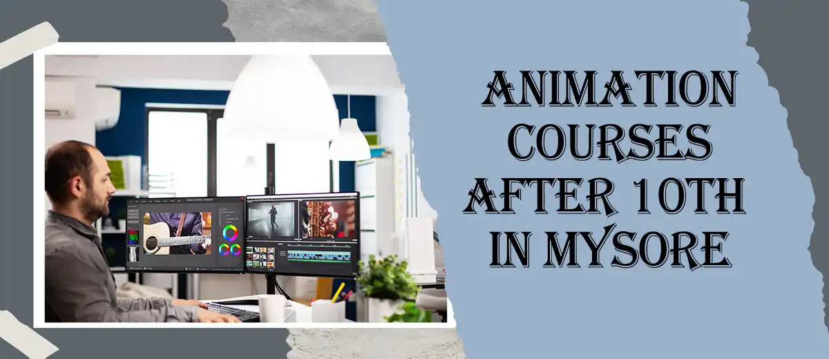 Animation Courses After 10th In Mysore