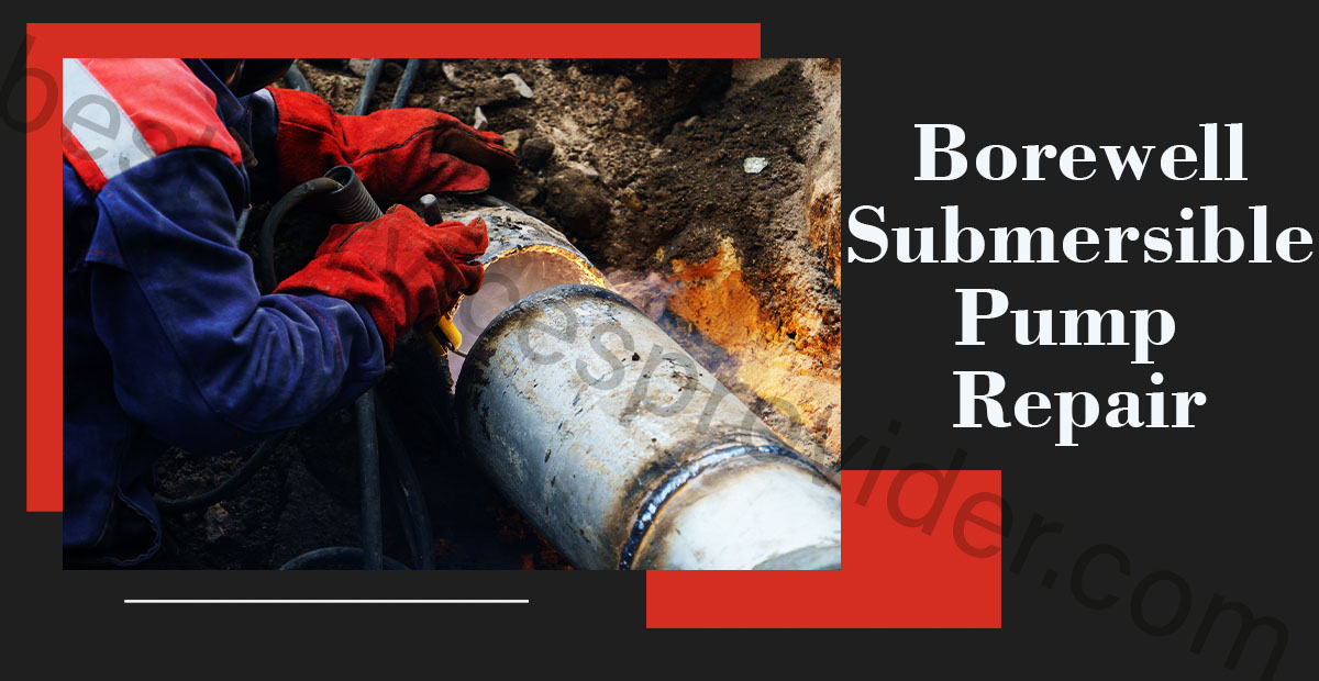 Borewell Submersible Pump Repair