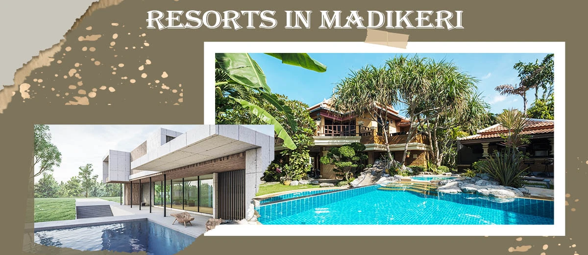 Resorts in Madikeri