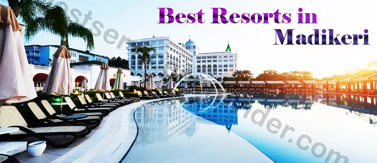 Best Resorts in Madikeri