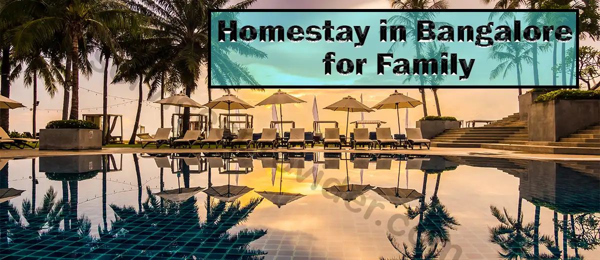Homestay in Bangalore for Family