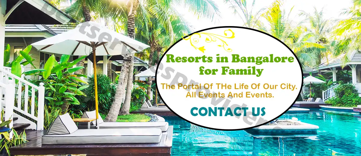 Resorts in Bangalore for Family