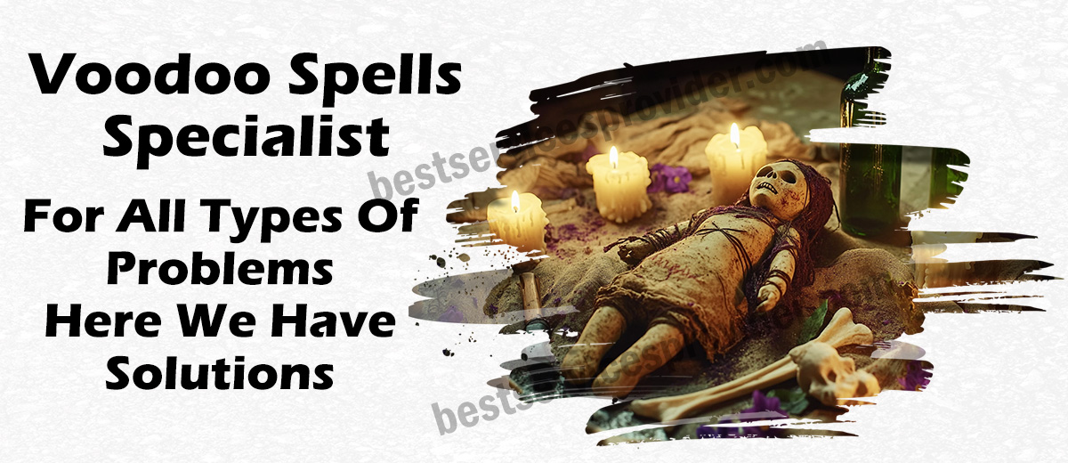 Voodoo Spells Specialist